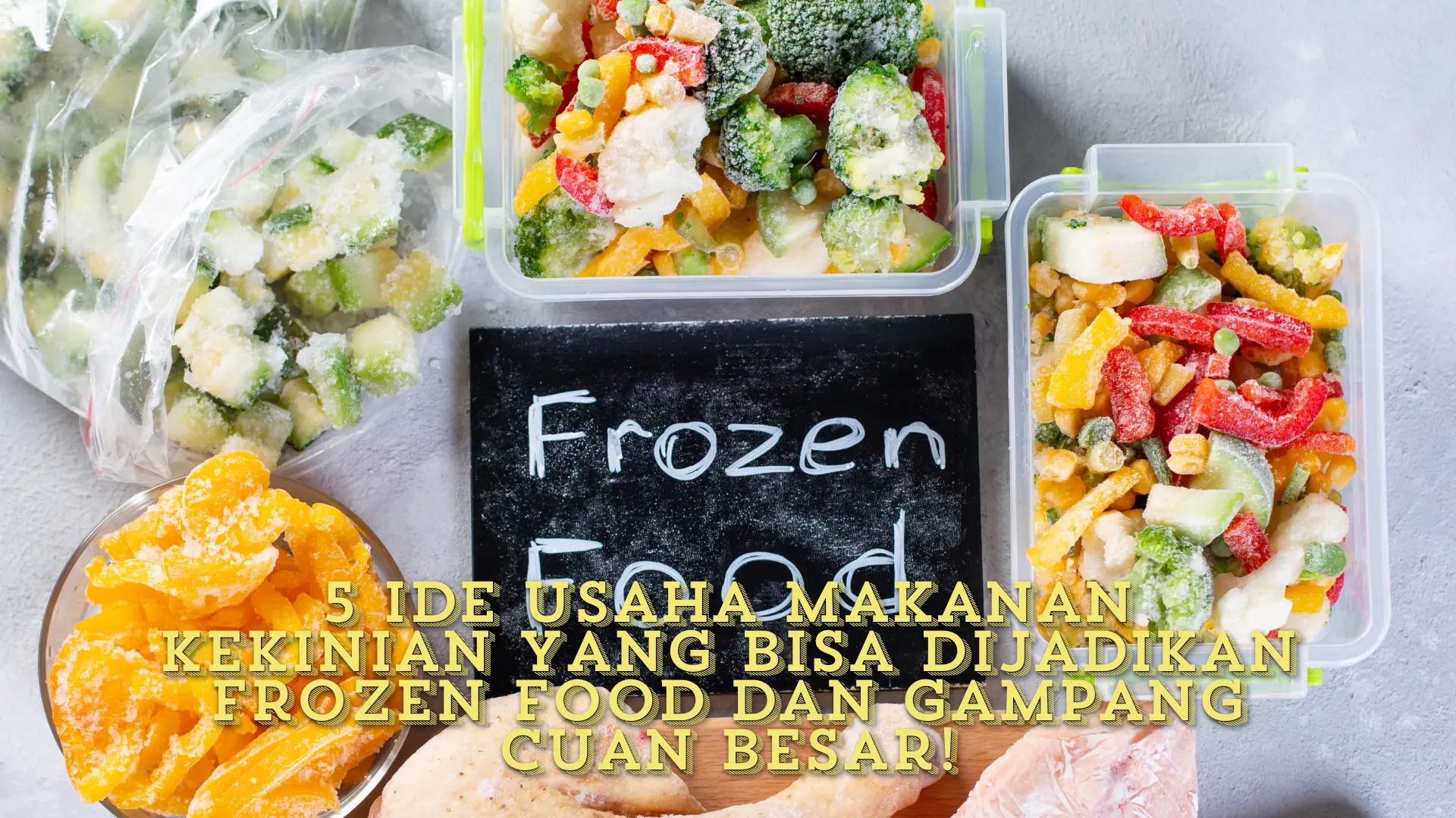 5 Ide Usaha Makanan Kekinian yang Bisa Dijadikan Frozen Food dan Gampang Cuan Besar!