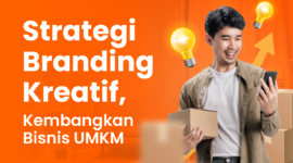 Tingkatkan bisnis UMKM Anda dengan strategi branding kreatif. Pelajari langkah-langkah membangun merek yang kuat dan relevan untuk pelanggan
