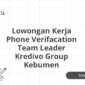 Lowongan Kerja Phone Verifacation Team Leader Kredivo Group Kebumen