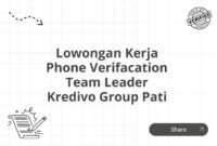 Lowongan Kerja Phone Verifacation Team Leader Kredivo Group Pati