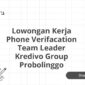 Lowongan Kerja Phone Verifacation Team Leader Kredivo Group Probolinggo
