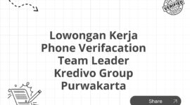 Lowongan Kerja Phone Verifacation Team Leader Kredivo Group Purwakarta