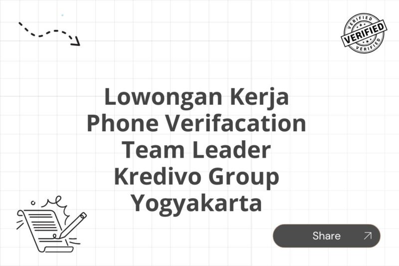 Lowongan Kerja Phone Verifacation Team Leader Kredivo Group Yogyakarta