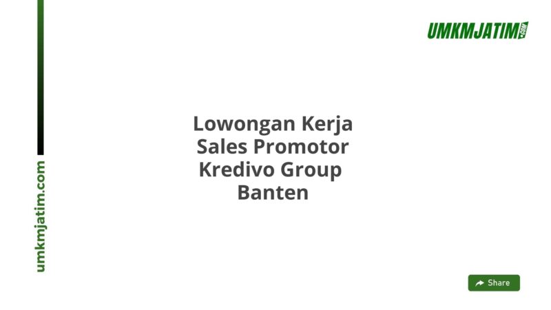 Lowongan Kerja Sales Promotor Kredivo Group  Banten