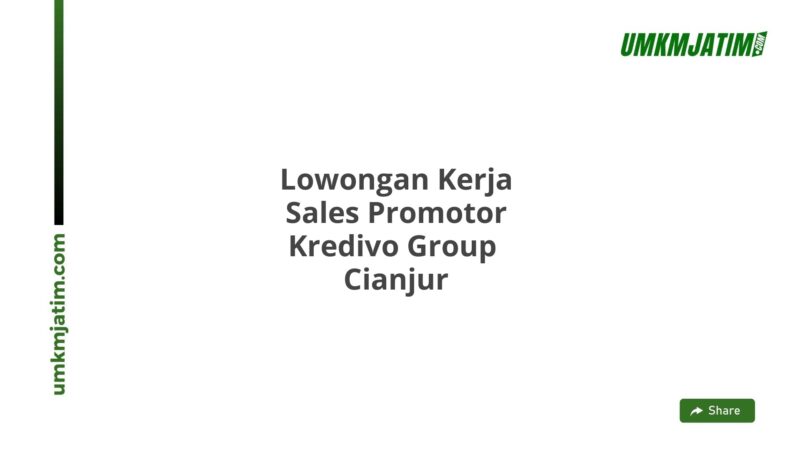 Lowongan Kerja Sales Promotor Kredivo Group  Cianjur