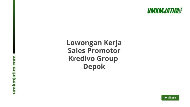 Lowongan Kerja Sales Promotor Kredivo Group  Depok