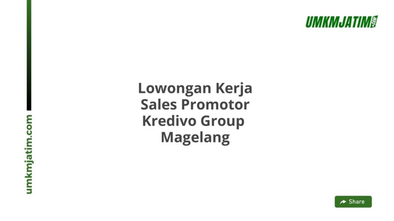 Lowongan Kerja Sales Promotor Kredivo Group  Magelang