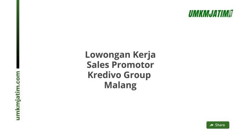 Lowongan Kerja Sales Promotor Kredivo Group  Malang