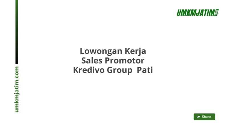 Lowongan Kerja Sales Promotor Kredivo Group  Pati