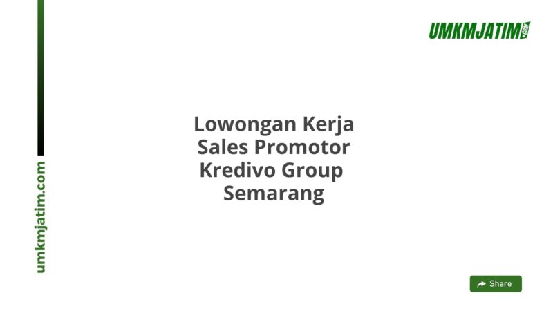 Lowongan Kerja Sales Promotor Kredivo Group  Semarang