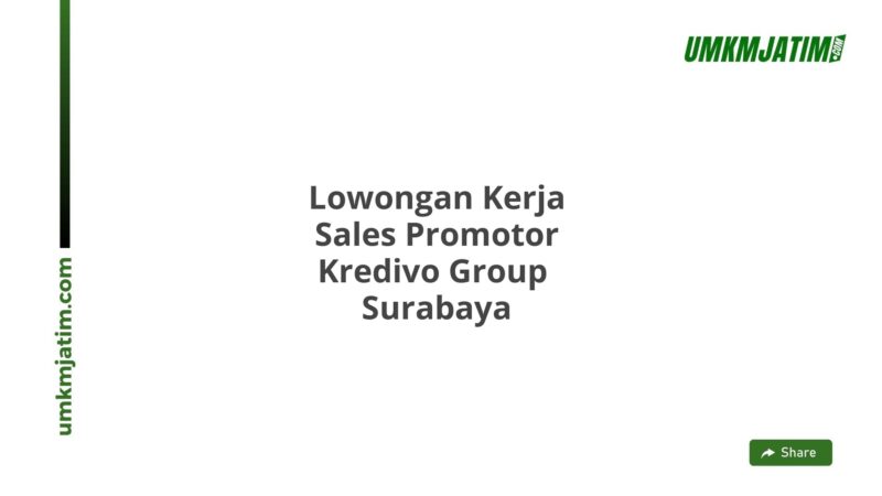 Lowongan Kerja Sales Promotor Kredivo Group  Surabaya