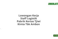 Lowongan Kerja Staff Logistik Pabrik Kertas Tjiwi Kimia Tbk Ambon