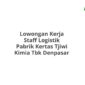 Lowongan Kerja Staff Logistik Pabrik Kertas Tjiwi Kimia Tbk Denpasar