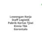 Lowongan Kerja Staff Logistik Pabrik Kertas Tjiwi Kimia Tbk Gorontalo