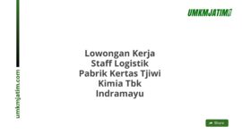 Lowongan Kerja Staff Logistik Pabrik Kertas Tjiwi Kimia Tbk Indramayu