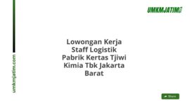 Lowongan Kerja Staff Logistik Pabrik Kertas Tjiwi Kimia Tbk Jakarta Barat