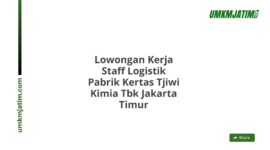Lowongan Kerja Staff Logistik Pabrik Kertas Tjiwi Kimia Tbk Jakarta Timur
