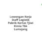 Lowongan Kerja Staff Logistik Pabrik Kertas Tjiwi Kimia Tbk Lumajang