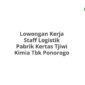 Lowongan Kerja Staff Logistik Pabrik Kertas Tjiwi Kimia Tbk Ponorogo