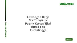 Lowongan Kerja Staff Logistik Pabrik Kertas Tjiwi Kimia Tbk Purbalingga