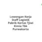 Lowongan Kerja Staff Logistik Pabrik Kertas Tjiwi Kimia Tbk Purwakarta