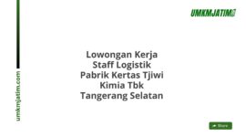 Lowongan Kerja Staff Logistik Pabrik Kertas Tjiwi Kimia Tbk Tangerang Selatan
